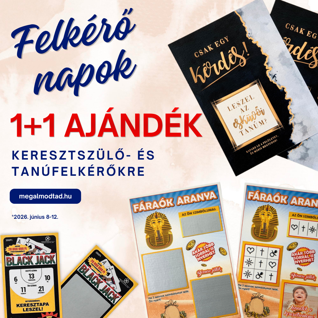 Most minden tanú- vagy keresztszülő felkérő kaparós sorsjegy vásárlása esetén a 2. darabot ajándékba adjuk